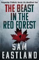 Book Cover for The Beast in the Red Forest by Sam Eastland