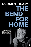 Book Cover for The Bend for Home by Dermot Healy