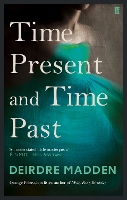 Book Cover for Time Present and Time Past by Deirdre Madden