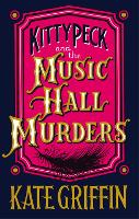 Book Cover for Kitty Peck and the Music Hall Murders by Kate Griffin