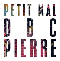 Book Cover for Petit Mal Signed Limited Edition by DBC Pierre