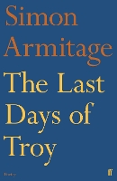 Book Cover for The Last Days of Troy by Simon Armitage