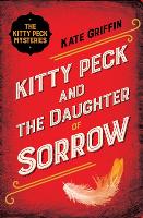 Book Cover for Kitty Peck and the Daughter of Sorrow by Kate Griffin