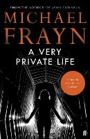 Book Cover for A Very Private Life by Michael Frayn