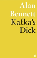 Book Cover for Kafka's Dick by Alan Bennett