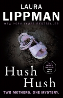 Book Cover for Hush Hush by Laura Lippman