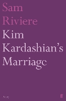 Book Cover for Kim Kardashian's Marriage by Sam Riviere