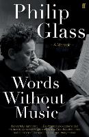 Book Cover for Words Without Music by Philip Glass