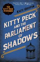 Book Cover for Kitty Peck and the Parliament of Shadows by Kate Griffin