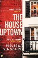 Book Cover for The House Uptown by Melissa Ginsburg