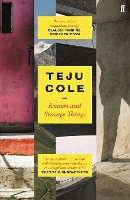 Book Cover for Known and Strange Things by Teju Cole