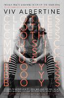 Book Cover for Clothes, Clothes, Clothes. Music, Music, Music. Boys, Boys, Boys. by Viv Albertine