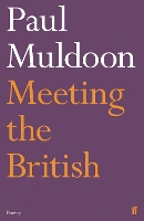 Book Cover for Meeting the British by Paul Muldoon