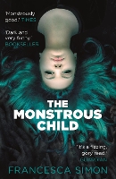 Book Cover for The Monstrous Child by Francesca Simon