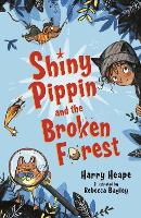 Book Cover for Shiny Pippin and the Broken Forest by Harry Heape