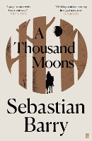 Book Cover for A Thousand Moons by Sebastian Barry