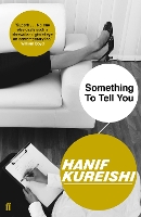 Book Cover for Something to Tell You by Hanif Kureishi