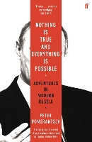 Book Cover for Nothing is True and Everything is Possible by Peter Pomerantsev