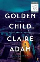 Book Cover for Golden Child: Winner of the Desmond Elliot Prize 2019 by Claire Adam