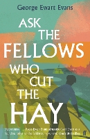 Book Cover for Ask the Fellows Who Cut the Hay by George Ewart Evans