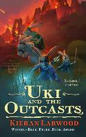 Book Cover for Uki and the Outcasts by Kieran Larwood