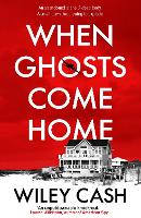 Book Cover for When Ghosts Come Home by Wiley Cash