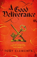 Book Cover for A Good Deliverance by Toby Clements