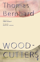 Book Cover for Woodcutters by Thomas Bernhard