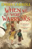 Book Cover for When we were Warriors by Emma Carroll