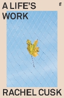 Book Cover for A Life's Work by Rachel Cusk