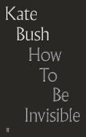 Book Cover for How To Be Invisible by Kate Bush