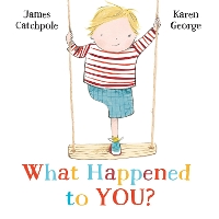 Book Cover for What Happened to You? by James Catchpole