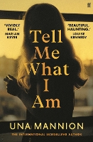 Book Cover for Tell Me What I Am by Una Mannion 
