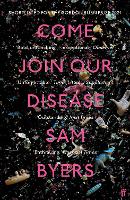 Book Cover for Come Join Our Disease by Sam Byers