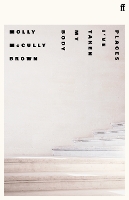 Book Cover for Places I've Taken My Body by Molly McCully Brown