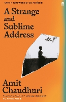 Book Cover for A Strange and Sublime Address by Amit Chaudhuri