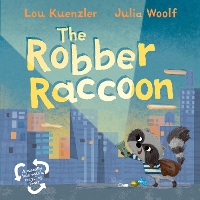 Book Cover for The Robber Raccoon by Lou Kuenzler