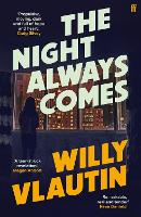 Book Cover for The Night Always Comes by Willy Vlautin