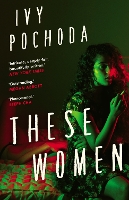 Book Cover for These Women by Ivy Pochoda