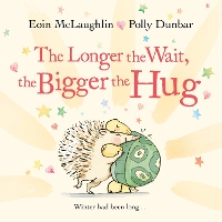 Book Cover for The Longer the Wait, the Bigger the Hug by Eoin McLaughlin