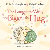 Book Cover for The Longer the Wait, the Bigger the Hug by Eoin McLaughlin
