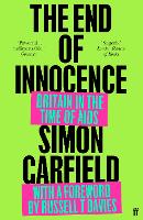 Book Cover for The End of Innocence by Simon Garfield, Russell T Davies