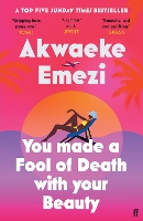 Book Cover for You Made a Fool of Death With Your Beauty by Akwaeke Emezi