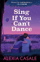 Book Cover for Sing If You Can't Dance by Alexia Casale