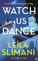 Book Cover for Watch Us Dance by Leïla Slimani