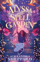 Book Cover for Alyssa and the Spell Garden by Alexandra Sheppard