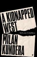 Book Cover for A Kidnapped West by Milan Kundera