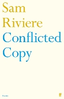 Book Cover for Conflicted Copy by Sam Riviere