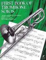 Book Cover for First Book Of Trombone Solos by Peter Goodwin