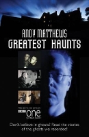 Book Cover for Andy Matthews' Greatest Haunts by Andy Matthews